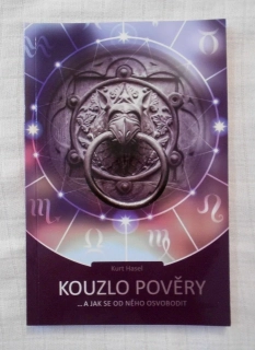 Kurt Hasel - Kouzlo pověry... a jak se od něho osvobodit - 2016