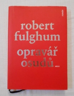 Robert Fulghum - Opravář osudů - 2017