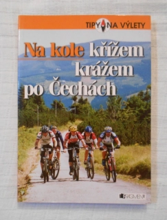 Andrej Halada - Na kole křížem krážem po Čechách - 2003