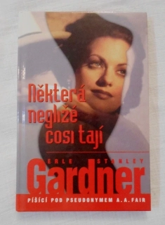 Erle Stanley Gardner - Některá negližé cosi tají - 2001