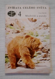 Ivan Heráň - Medvědi a pandy - Zvířata celého světa 4 - 1985