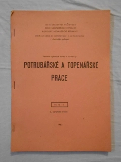 Potrubářské a topenářské práce Sdružené výkonové normy - Praha 1983