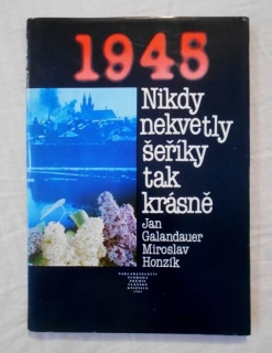 Galandauer, Honzík - Nikdy nekvetly šeříky tak krásně - 1985