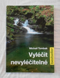 Michail Tombak - Vyléčit nevyléčitelné - 2012