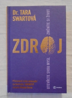 Dr. Tara Swart - Zdroj: Otevřete svou mysl, změňte si život - 2019