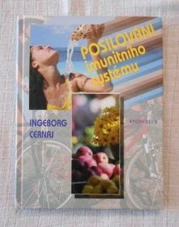 Ingeborg Cernaj - Posilování imunitního systému - 1998