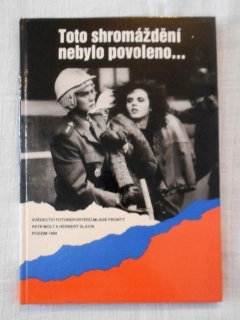 Toto shromáždění nebylo povoleno... - Mf 1991