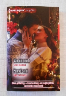 Braunová - Vánoční návrh / Carsonová - Poprvé sami - Harlequin na přání - 2022
