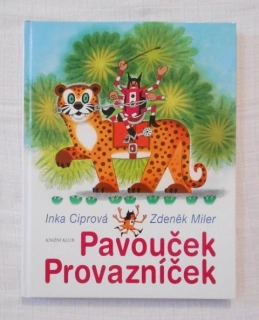 Inka Ciprová, Zdeněk Miler - Pavouček Provazníček - 2003