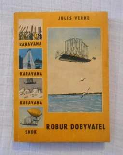 Jules Verne - Robur Dobyvatel - SNDK 1960