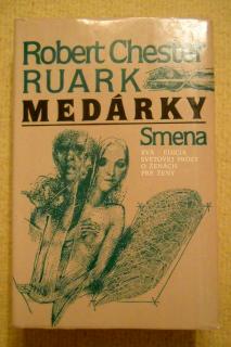 Robert Chester Ruark - Medárky - Smena 1987