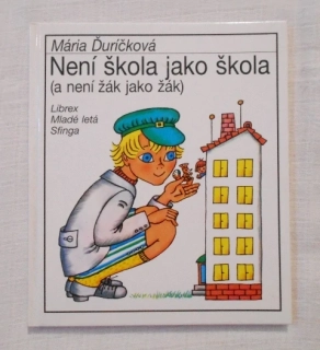 Mária Ďuríčková - Není škola jako škola (a není žák jako žák) - 1995