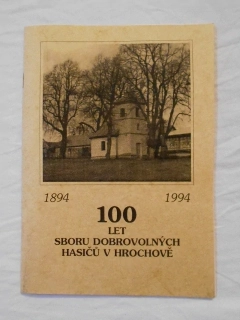 100 let Sboru dobrovolných hasičů v Hrochově 1894-1994