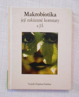 Natálie Kšajtová-Faitlová - Makrobiotika - její zakázané komnaty a já - 2009