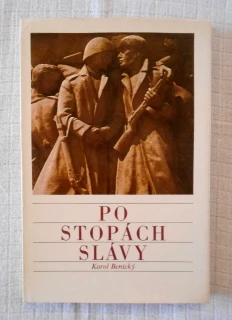 Karol Benický - Po stopách slávy - 1974 - i s mapou, slovensky