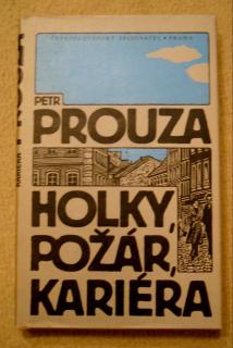 Petr Prouza - Holky, Požár, Kariéra - 1989