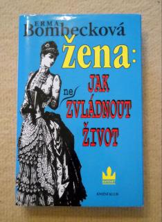 Erma Bombecková - Žena: Jak (ne) zvládnout život - 1995