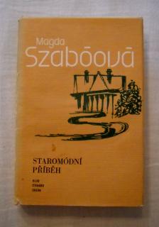 Magda Szabóová - Staromódní příběh - Odeon 1981