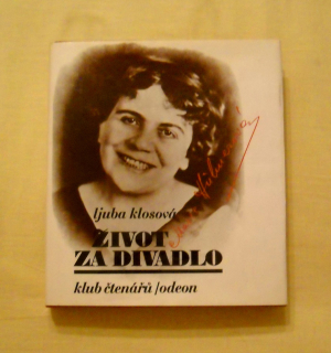 Ljuba Klosová - Život za divadlo - Odeon 1986