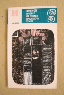 Georges Simenon - Maigret má strach Maigretova dýmka - Spirála 1979