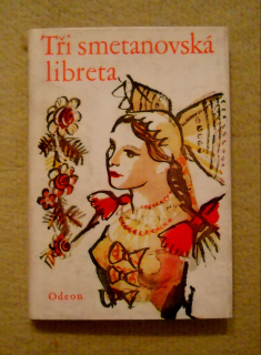 Tři smetanovská libreta - Odeon 1974