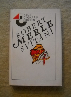 Robert Merle - Svítání - Odeon 1988