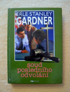 Erle Stanley Gardner - Soud posledního odvolání - 1999