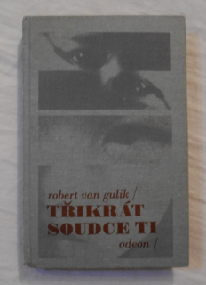 Robert van Gulik - Třikrát soudce Ti - Odeon 1990