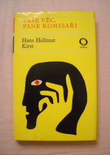 Hans Hellmut Kirst - Vaše věc, pane komisaři - Svoboda 1976