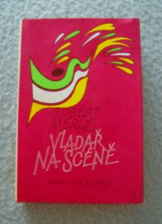 Robert Merle - Vladař na scéně - Odeon 1986
