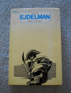 Natan Ejdelman - Smrt tyrana - Máj 1986