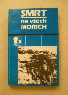 Paul Herbert Freyer - Smrt na všech mořích - NV 1982