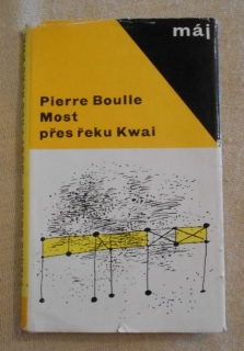 Pierre Boulle - Most přes řeku Kwai - 1966