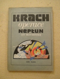 Lev Bezymenskij - Krach operace Neptun - NV 1980