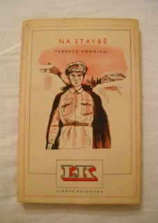 Tadeusz Konwicki - Na stavbě - Svoboda 1951