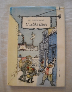 Sid Fleischman - U veliké lžíce! - Albatros 1985