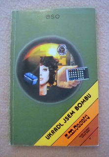 Z.M. Veselý - Ukradl jsem bombu - eso 1982