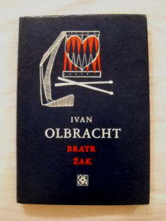 Ivan Olbracht - Bratr Žak - Odeon 1974