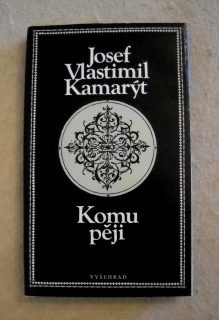 Josef Vlastimil Kamarýt - Komu pěji - 1983