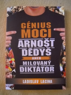 Ladislav Lacina - Génius moci aneb milovaný diktátor - 2018