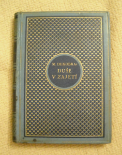 Maurice Dekobra - Duše v zajetí - Praha 1928