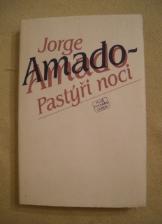 Jorge Amado - Pastýři noci - Odeon 1983