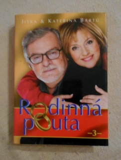 J. & K. Bártů - Rodinná pouta 3 - 2005