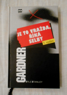 Erle Stanley Gardner - Je to vražda, říká Selby - 1997