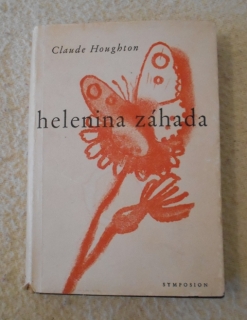 Claude Houghton - Helenina záhada - Symposion 1948