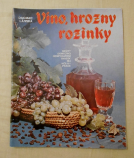 Dagmar Lánská - Víno, hrozny, rozinky - 1990