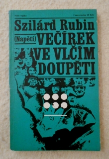 Szilárd Rubin - Večírek ve vlčím doupěti - Napětí 1982
