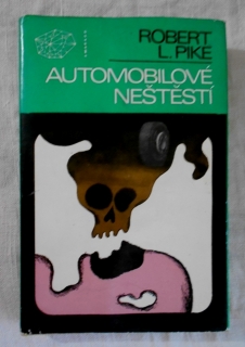 Robert L. Pike - Automobilové neštěstí - Smaragd 1978
