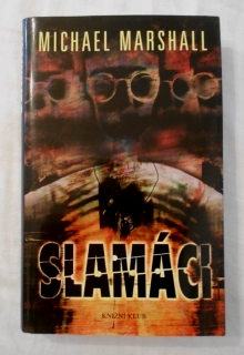 Michael Marshall - Slamáci - KK 2004