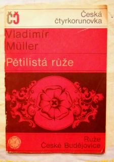 Vladimír Müller - Pětilistá růže - 1968